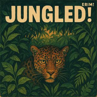 Jungled!