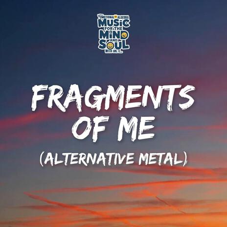 Fragments Of Me (Alternative Metal) cover art