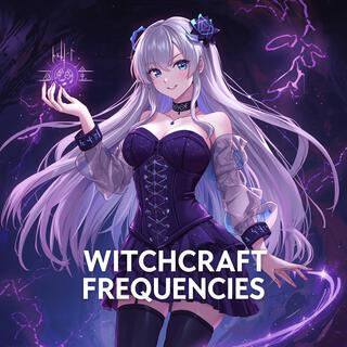 Witchcraft Frequencies