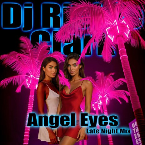 Angel Eyes (Late Night Mix) cover art
