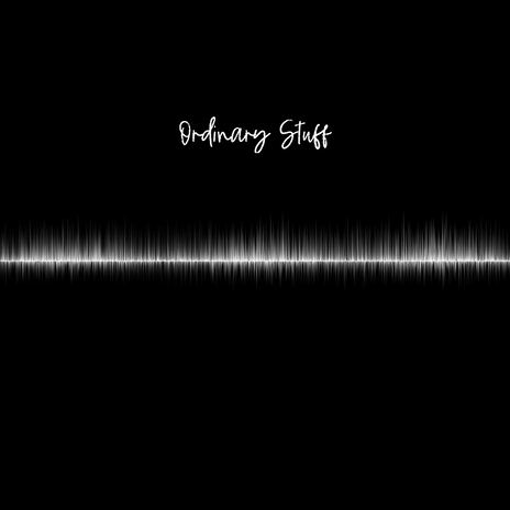 Ordinary Stuff