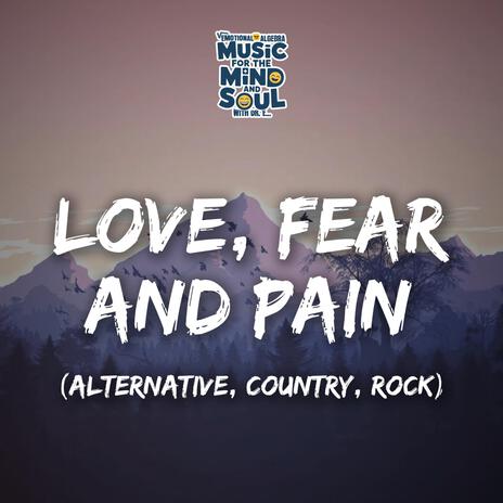 LOVE, FEAR AND PAIN (Alternative, Country, Rock) cover art