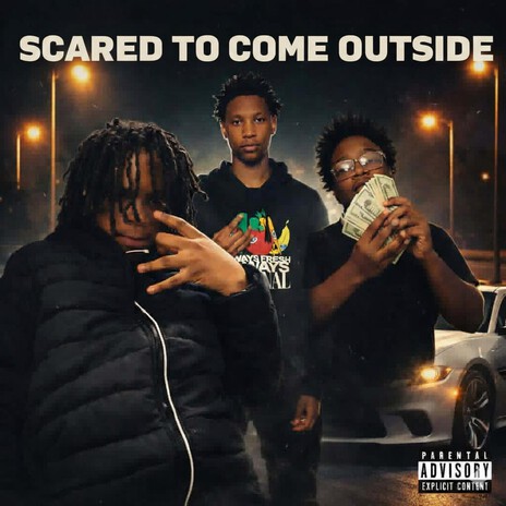 scared to come outside ft. 45smaxker & dm4.duce