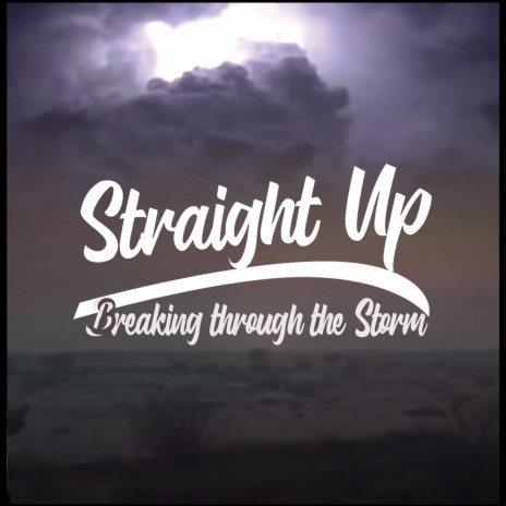 Breaking Through the Storm ft. Straight Up & Giles Twigg