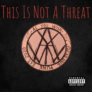 This Is Not A Threat ft. Shawn Quessy cover art