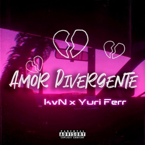 Amor Divergente ft. Yuri Ferr cover art