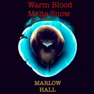 Warm Blood Melts Snow