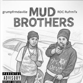 MUD BROTHERS
