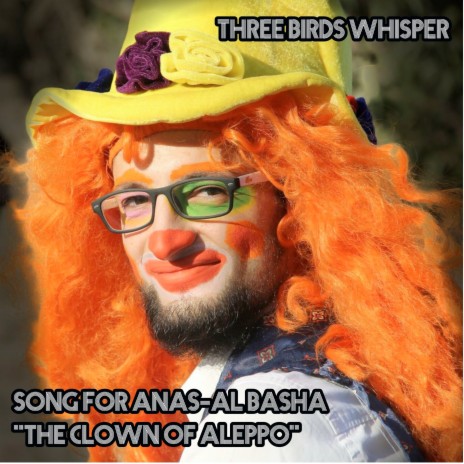 The Clown of Aleppo - Song for Anas Al-Basha cover art