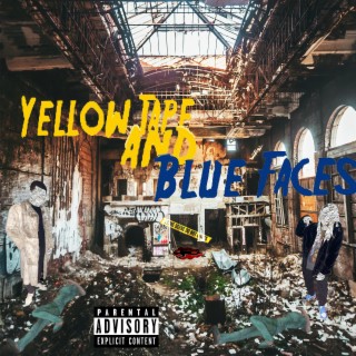 Yellow Tape and Blue Faces