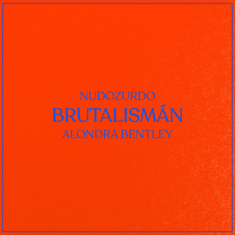 Brutalismán ft. Alondra Bentley cover art