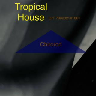 Tropical House (DrT 789232181861) cover art