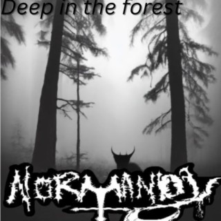 Deep in the forest