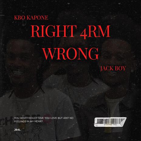 Right 4rm Wrong ft. Prod. Louis
