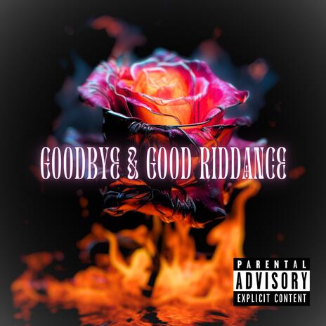 Goodbye & Good Riddance cover art