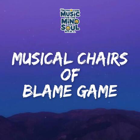 Musical Chair Of Blame Game cover art