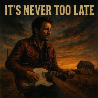 It’s Never Too Late