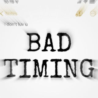 BAD TIMING