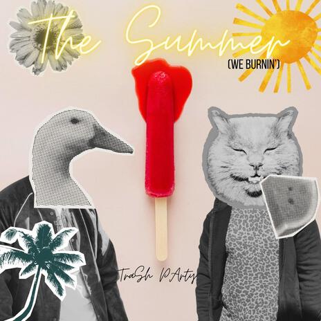 The Summer (We Burning)