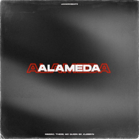 Alameda ft. Steez Records, Ribeiro, Theze, Mc Guizin SP & Kleebyn cover art