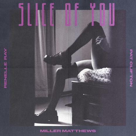 Slice of You ft. Renelle Ray & Pat Clifton