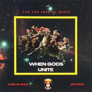 WHEN GODS UNITE