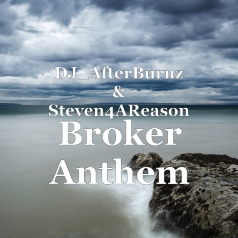 Broker Anthem ft. Steven4AReason cover art