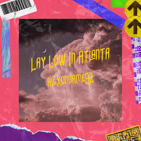 Lay Low In Atlanta cover art