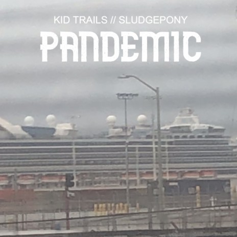 Pandemic ft. Sludgepony cover art