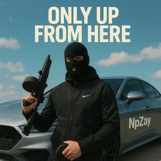 Only Up From Here