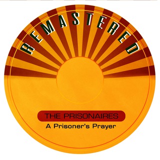 A Prisoner's Prayer (Remastered)