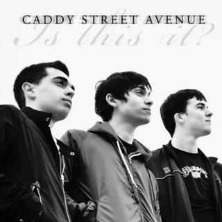 Is This It? by Caddy Street Avenue