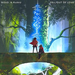 Fell Out Of Love ft. Rsaku cover art