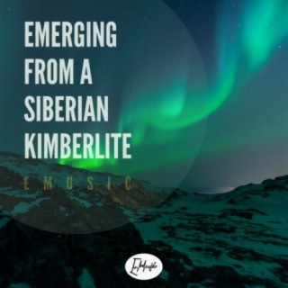 Emerging from a Siberian Kimberlite cover art