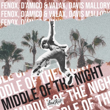 Middle Of The Night ft. D'Amico & Valax & Davis Mallory cover art