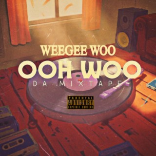 OOH WOO DA MIXTAPE