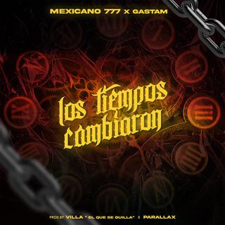 Los Tiempos Cambiaron ft. Gastam cover art