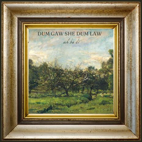 Dum Gaw She Dum Law cover art
