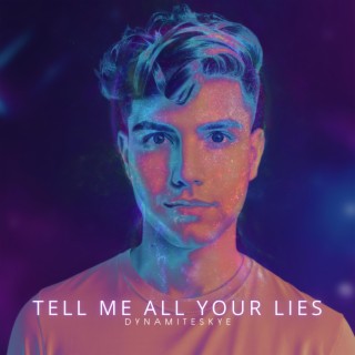 Tell Me All Your Lies cover art