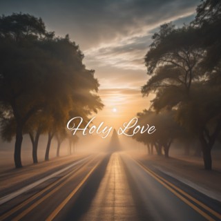 Holy Love