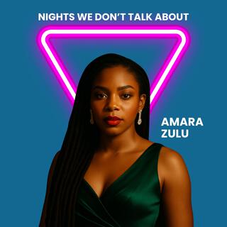 Nights We Don’t Talk About