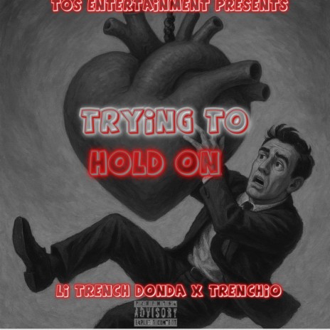 Trying To Hold On ft. Trenchio