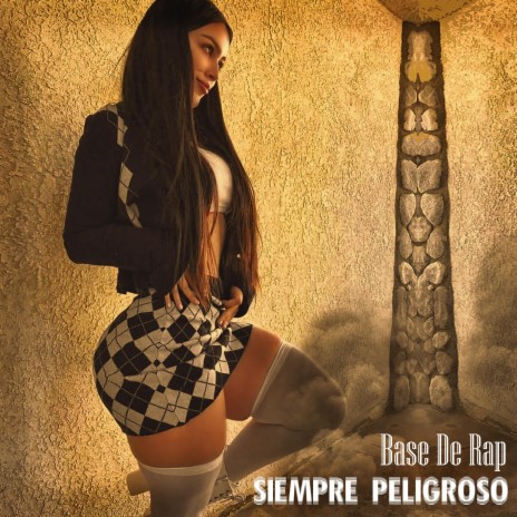 Base De Rap Siempre Peligroso ft. Ser The Producer