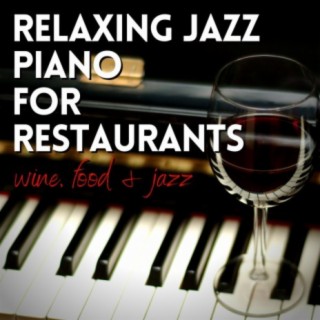 Relaxing Jazz Piano for Restaurants
