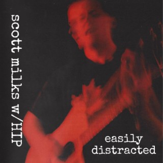 Easily Distracted