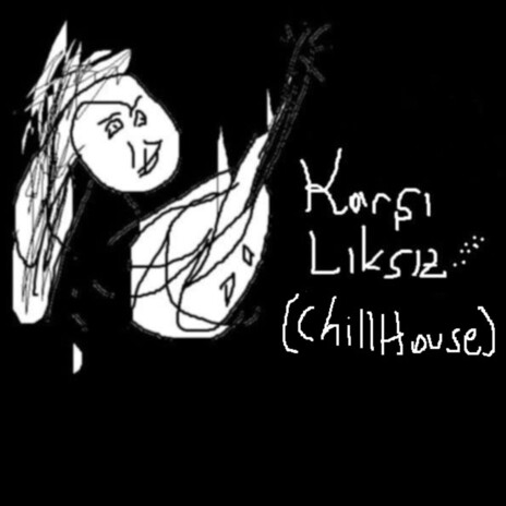 KARŞILIKSIZ (CHILL HOUSE) cover art