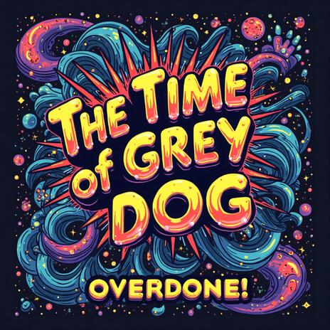 the time of Grey Dog cover art