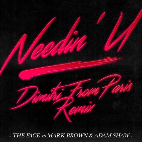 Needin' U (Dimitri From Paris - Radio Edit) ft. Mark Brown cover art