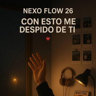 CON ESTO ME DESPIDO DE TI