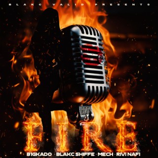 Fire ft. Rivi Nafi, B1GKado & Mech cover art